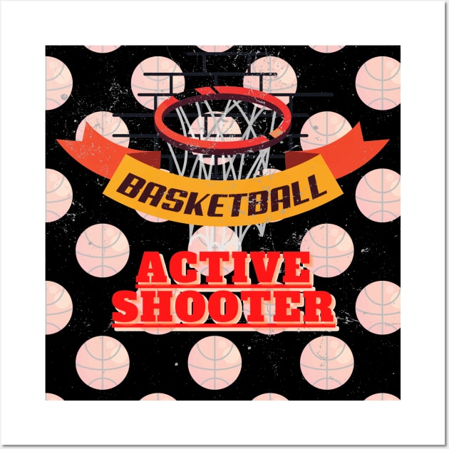 Active Shooter Basketball Wall Art by malbajshop